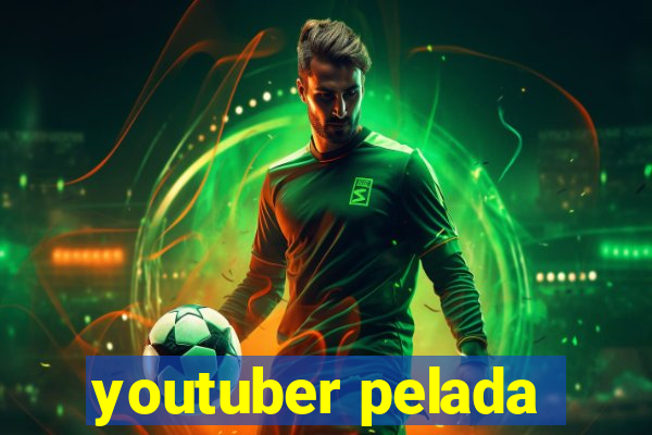 youtuber pelada